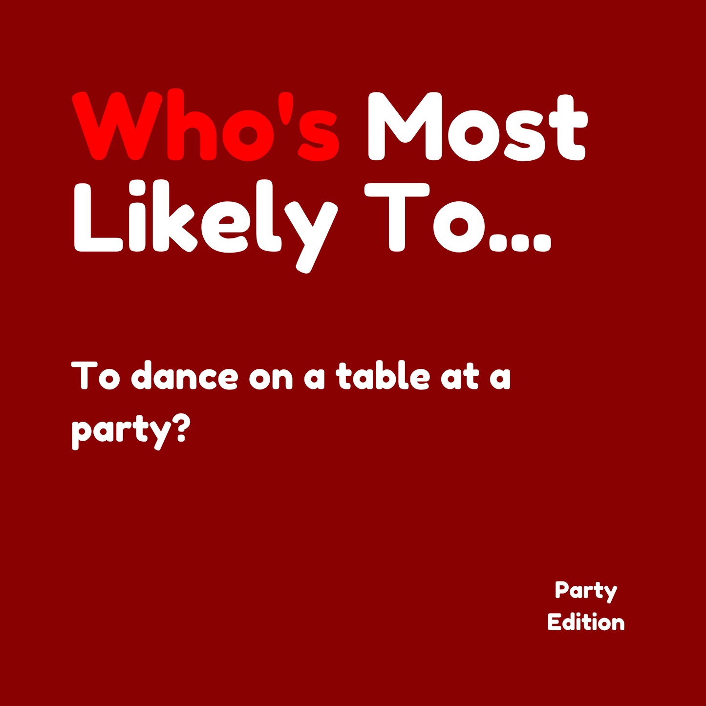 Most Likely To Party Edition Batch 2