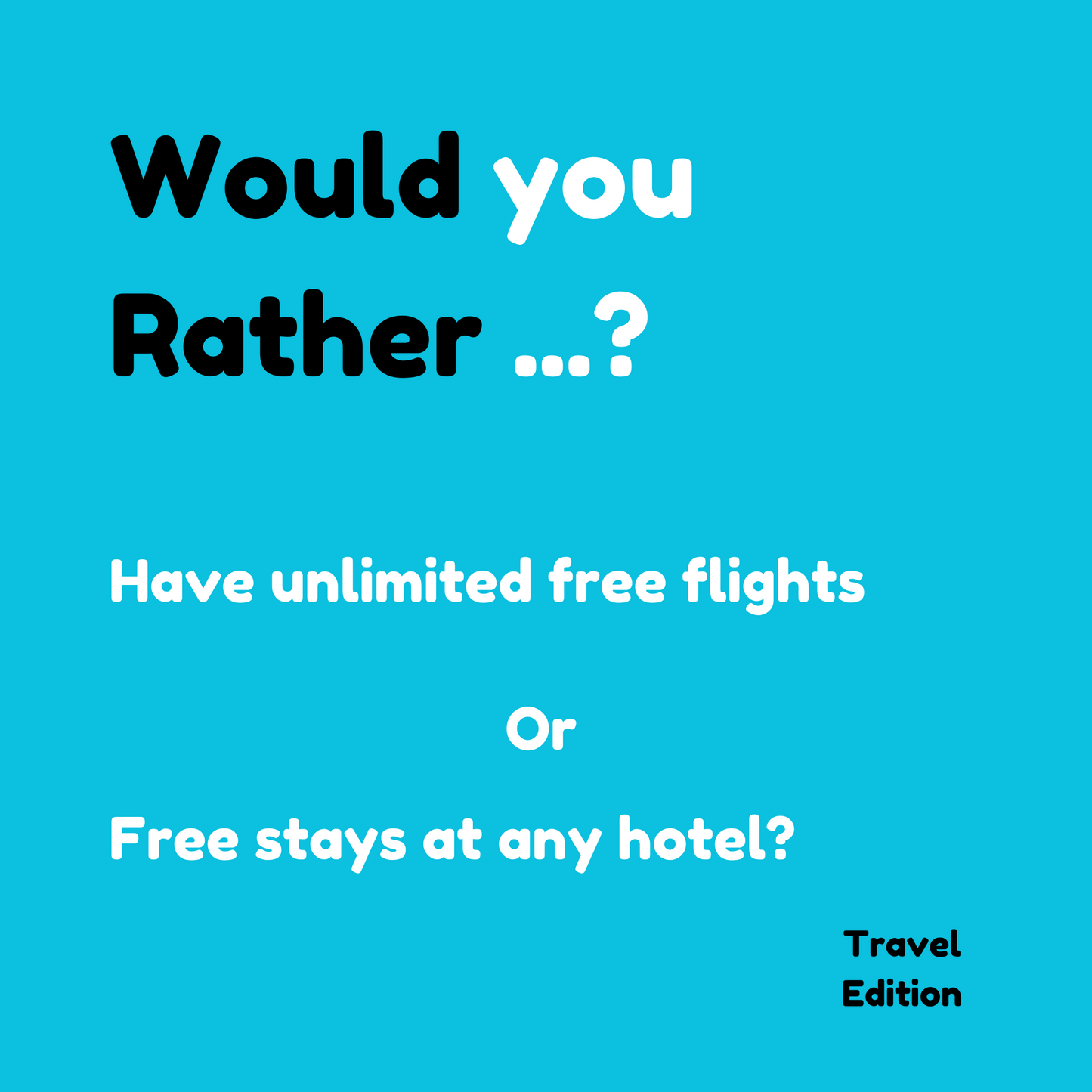 Would You Rather Travel Edition Batch 2