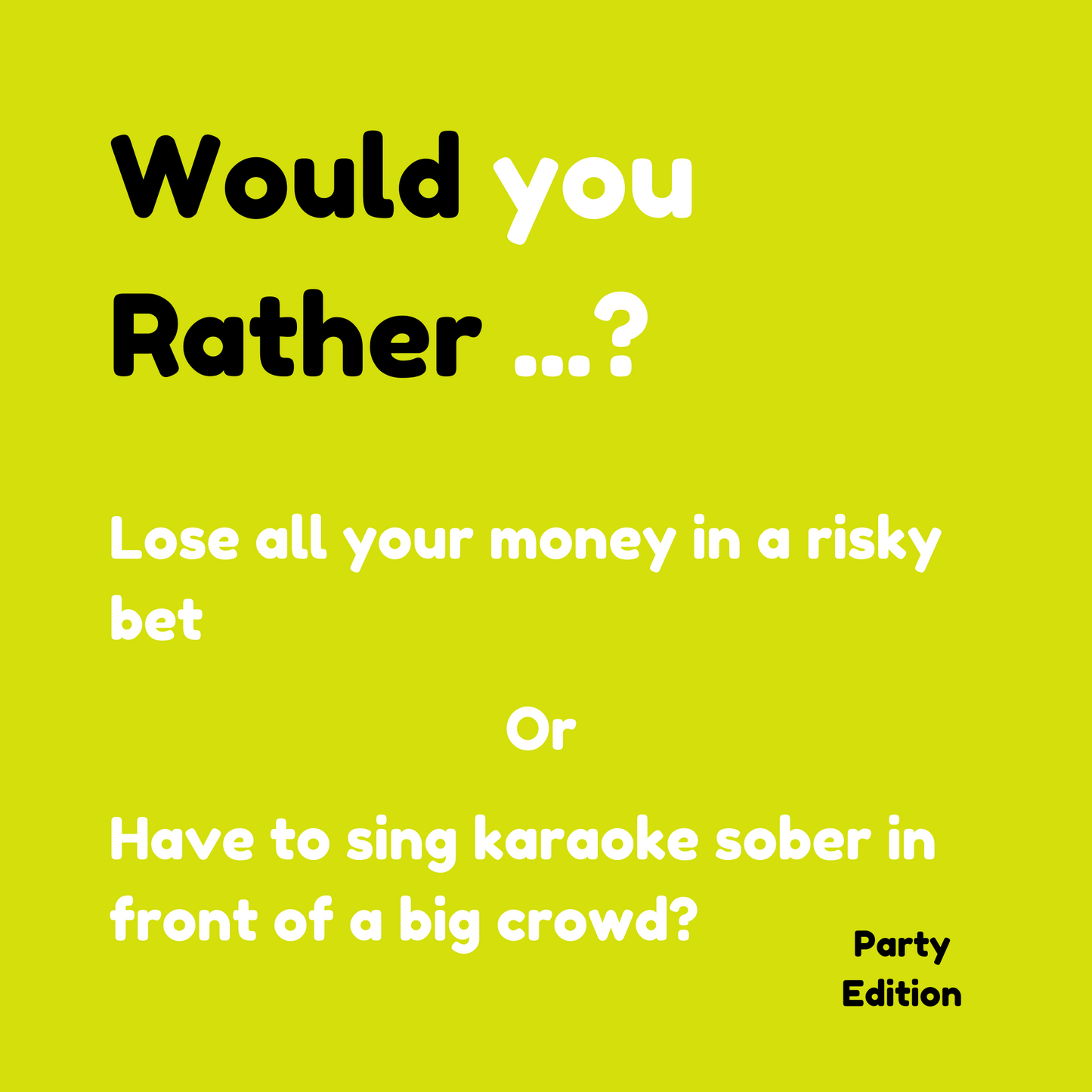 Would You Rather Party Edition Batch 4