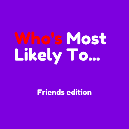 Most Likely To Friends Edition Batch 4