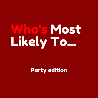 Most Likely To Party Edition Batch 2